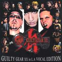 Guilty Gear XX in LA Vocal Cover. $s_click_here